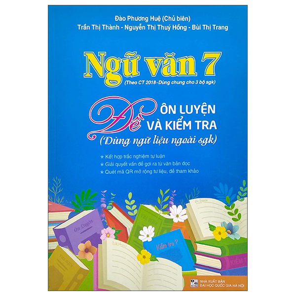 Đề Ôn Luyện Và Kiểm Tra Ngữ Văn Lớp 7 Dùng Chung Các Bộ SGK Mới (Dùng Ngữ Liệu Ngoài Sgk)