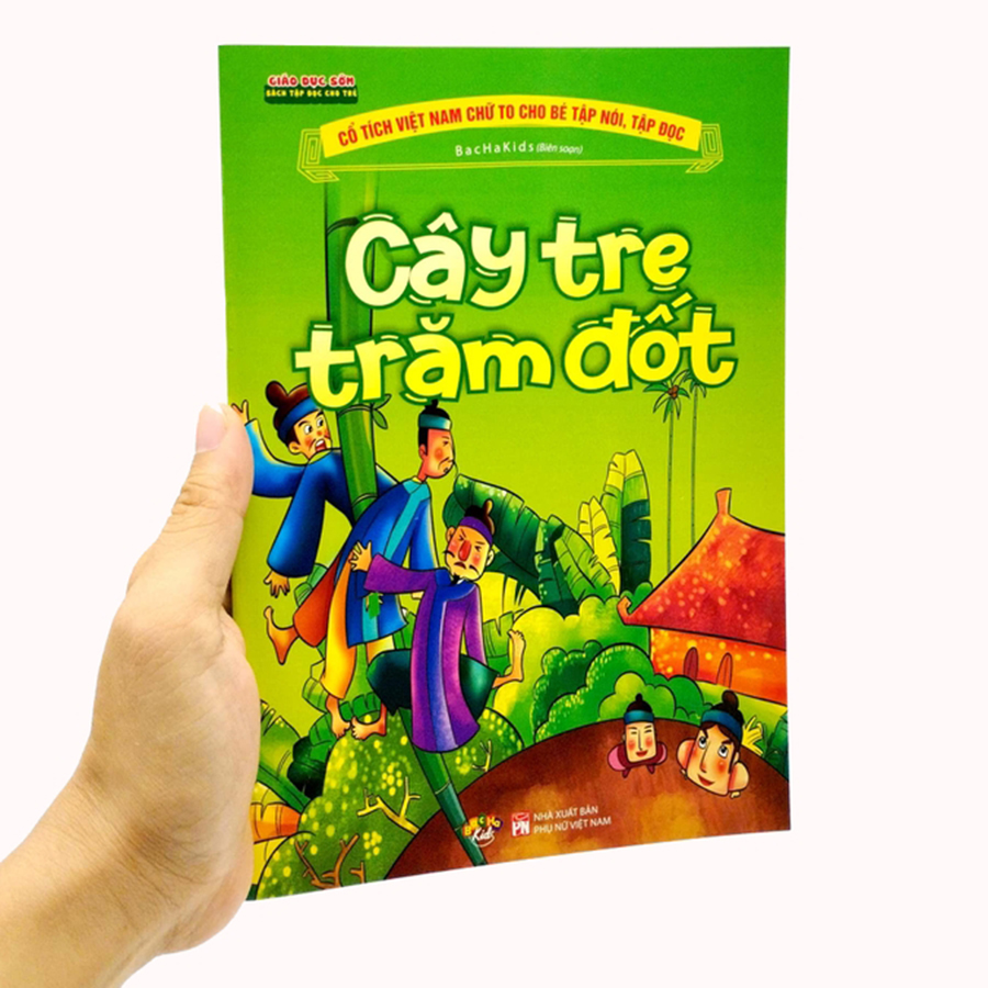 Cổ Tích Việt Nam Chữ To Cho Bé Tập Nói Tập Đọc - Cây Tre Trăm Đốt