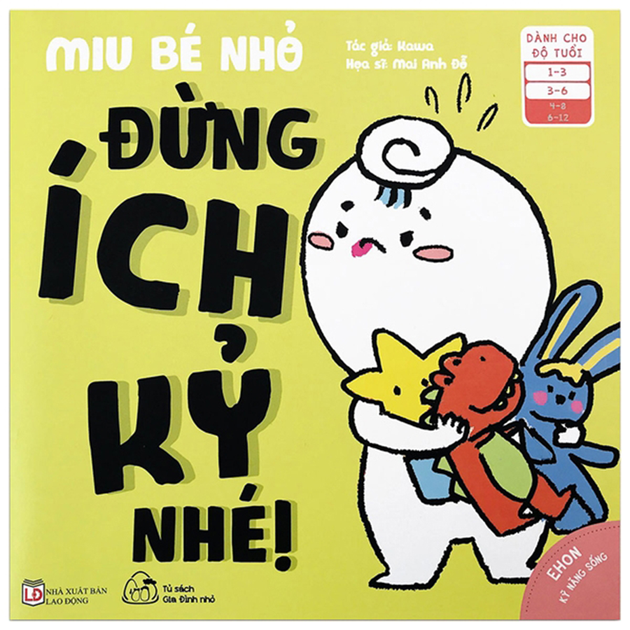 Ehon - Kĩ Năng Sống - Miu Bé Nhỏ - Đừng Ích Kỷ Nhé!