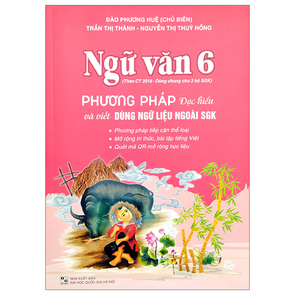 Ngữ Văn Lớp 6 (Phương Pháp Đọc Hiểu Và Viết Dùng Ngữ Liệu Ngoài SGK)