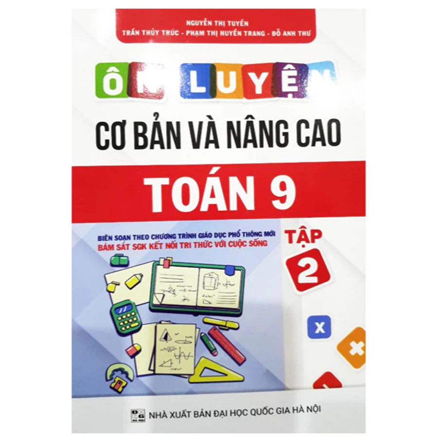 Ôn Luyện Cơ Bản Và Nâng Cao Toán Lớp 9 Tập 2 (Bám Sát SGK Kết Nối Tri Thức Với Cuộc Sống)