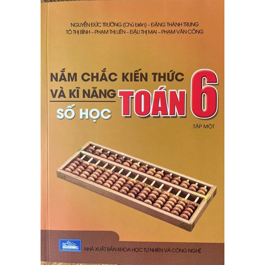 Nắm Chắc Kiến Thức Và Kĩ Năng Số Học Toán 6 Tập 1 (CT Mới)