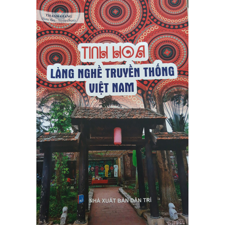 Tinh Hoa Làng Nghề Truyền Thống Việt Nam