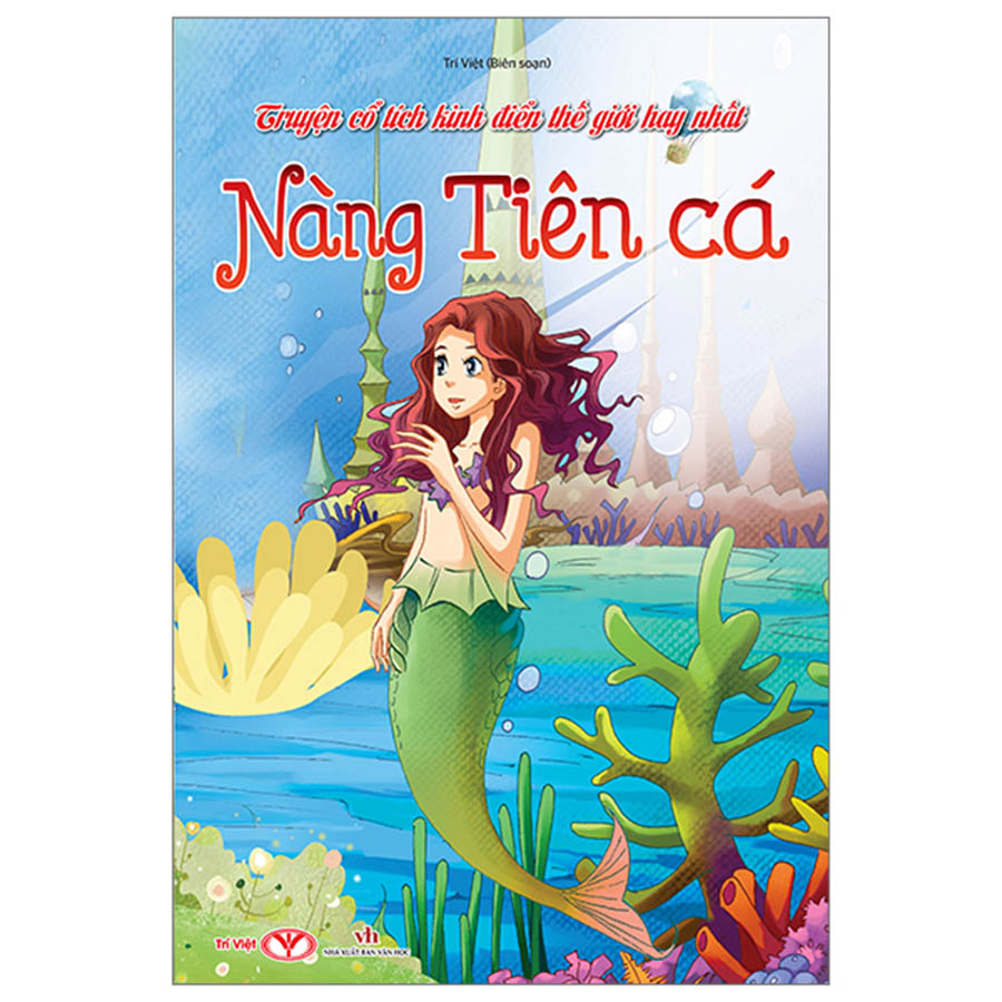 Truyện Cổ Tích Kinh Điển Thế Giới Hay Nhất - Nàng Tiên Cá