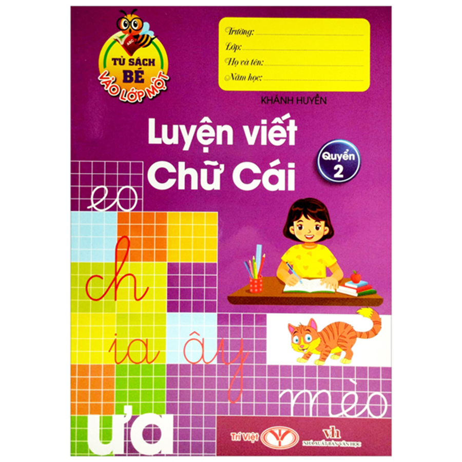 Tủ Sách Bé Vào Lớp Một - Luyện Viết Chữ Cái Quyển 2