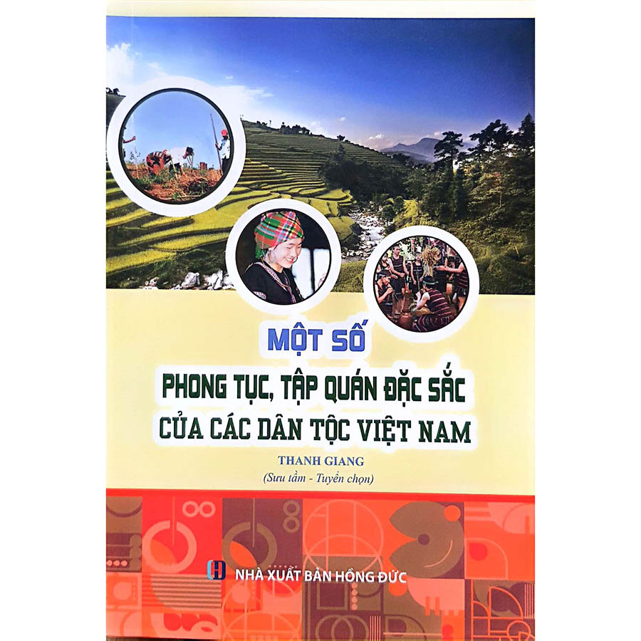 Một Số Phong Tục, Tập Quán Đặc Sắc Của Các Dân Tộc Việt Nam