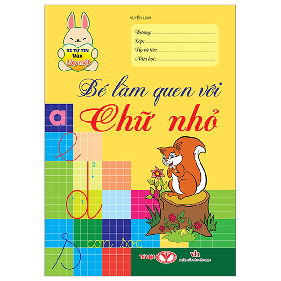 Bé Tự Tin Vào Lớp 1- Bé Làm Quen Với Chữ Nhỏ