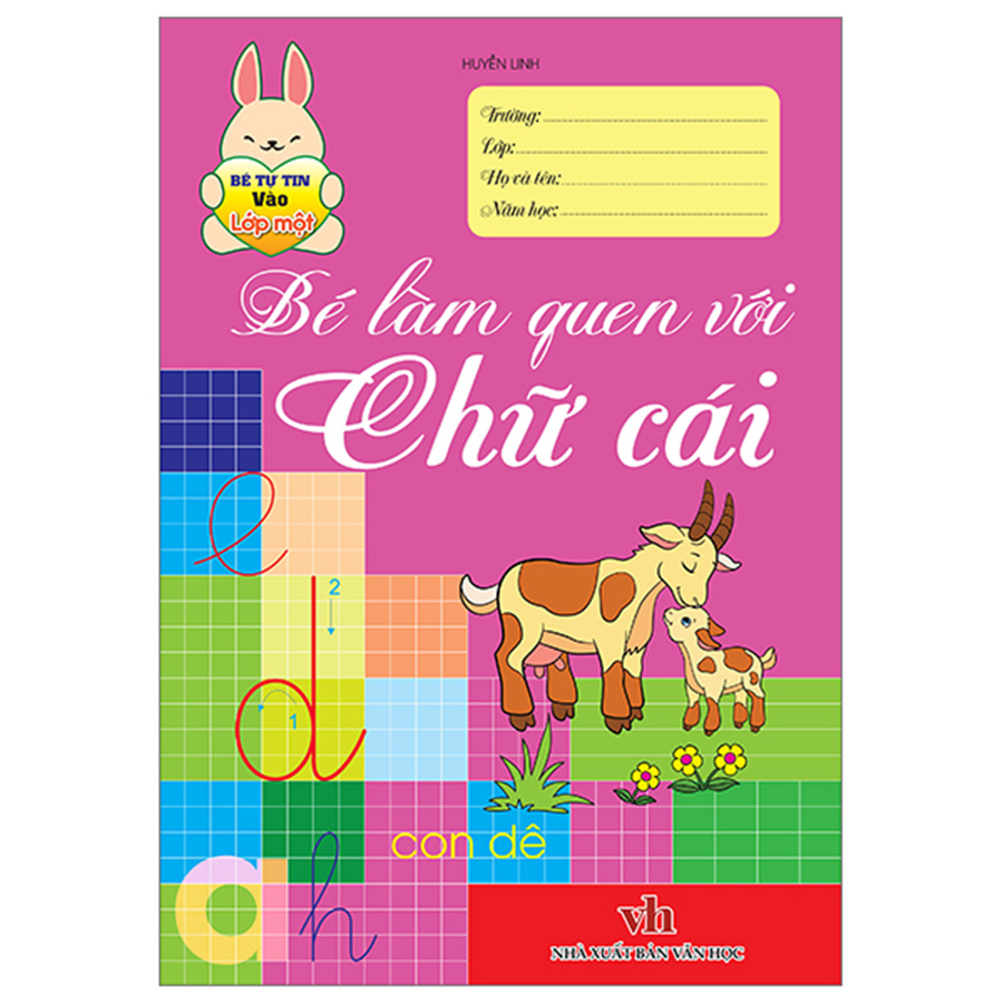 Bé Tự Tin Vào Lớp 1- Bé Làm Quen Với Chữ Cái