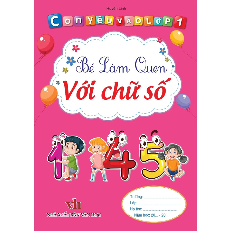 Con Yêu Vào Lớp 1 - Bé Làm Quen Với Chữ Số