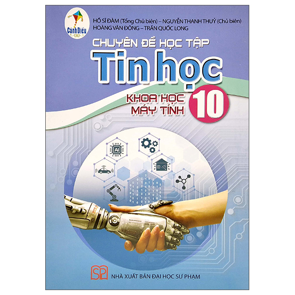 Chuyên đề học tập Tin Học 10 khoa học máy tính (Cánh Diều)