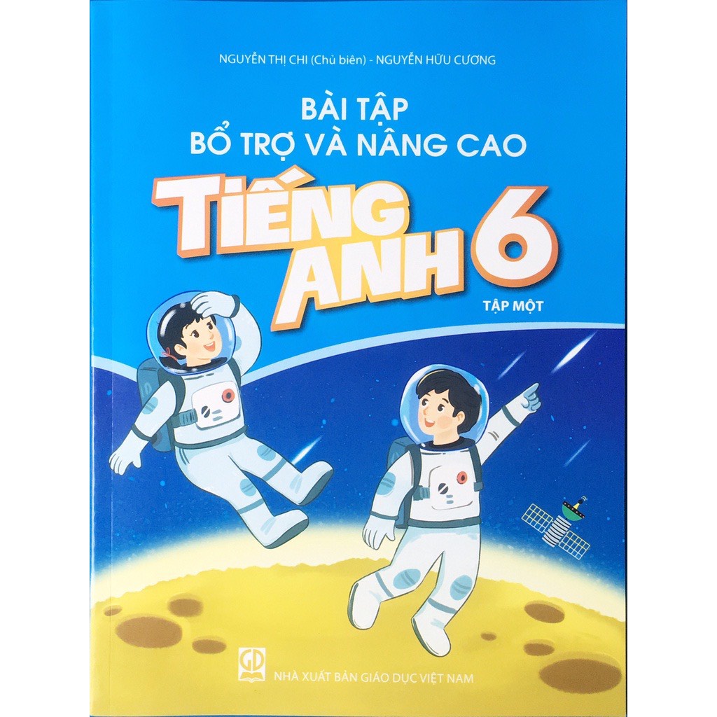 Bài Tập Bổ Trợ Và Nâng Cao Tiếng Anh Lớp 6 Tập 1