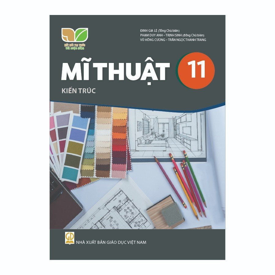Mĩ Thuật Lớp 11 - Kiến Trúc (Kết Nối Tri Thức Với Cuộc Sống)