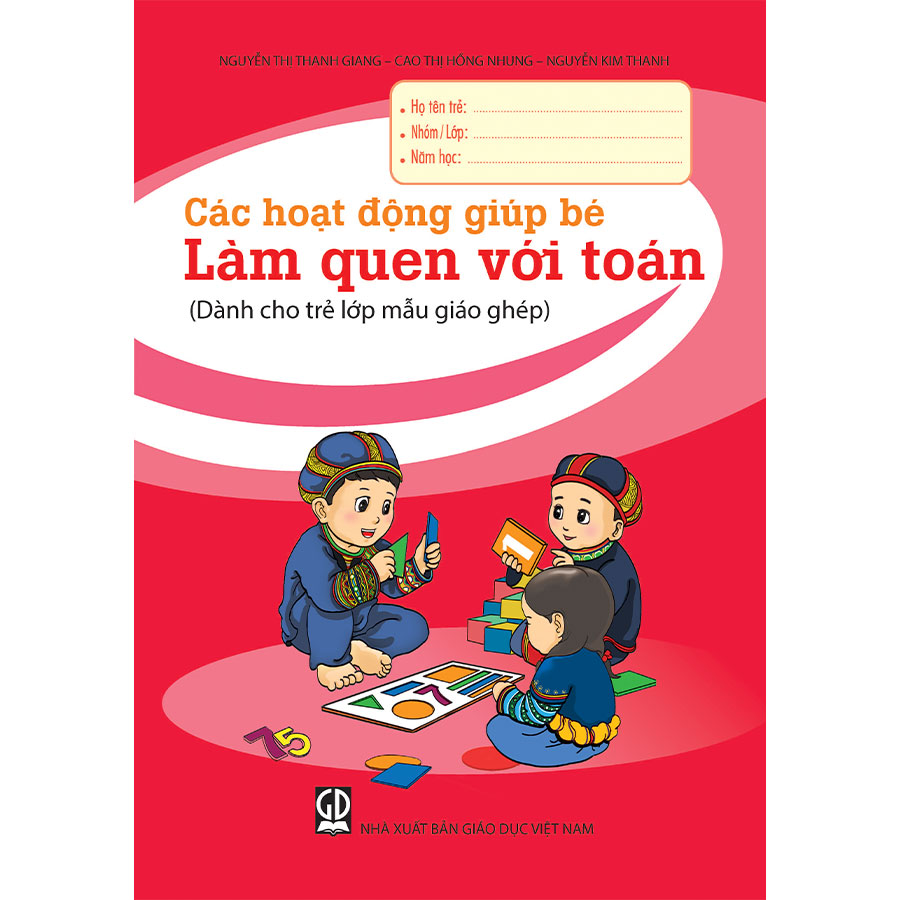 Các Hoạt Động Giúp Bé Làm Quen Với Toán (Dành Cho Trẻ Lớp Mẫu Giáo Ghép)