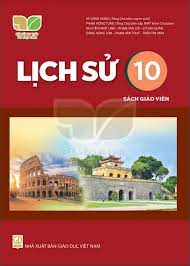 Lịch Sử Lớp 10 Sách Giáo Viên (Kết Nối Tri Thức Với Cuộc Sống)