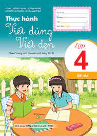 Thực Hành Viết Đúng Viết Đẹp Lớp 4 Tập 2 (Chương Trình GDPT Mới)