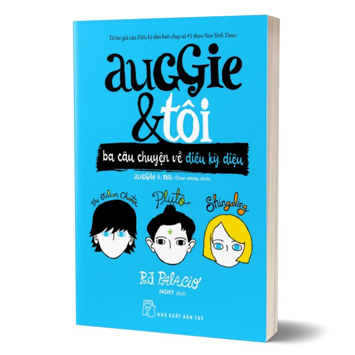 Auggie & Tôi - Ba Câu Chuyện Về Điều Kỳ Diệu