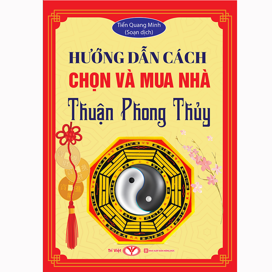 Hướng Dẫn Cách Chọn Và Mua Nhà Thuận Phong Thủy