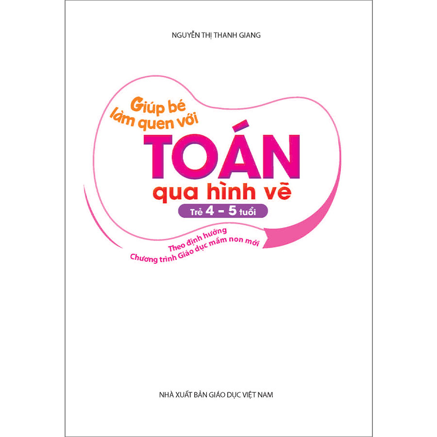 Giúp Bé Làm Quen Với Toán Qua Hình Vẽ (Trẻ 4 - 5 Tuổi)