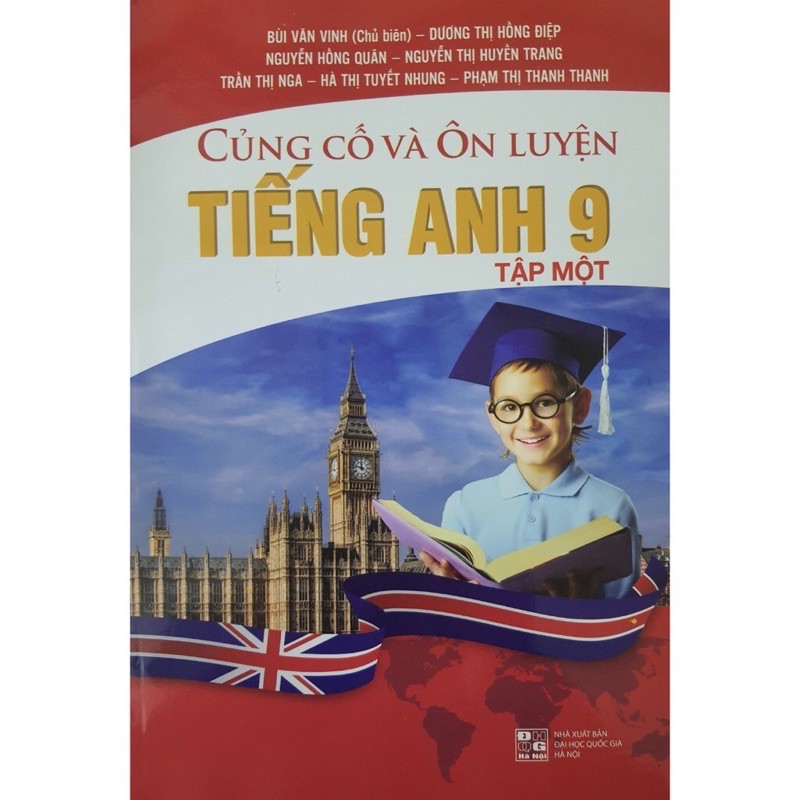 Củng Cố Và Ôn Luyện Tiếng Anh Lớp 9 Tập 1
