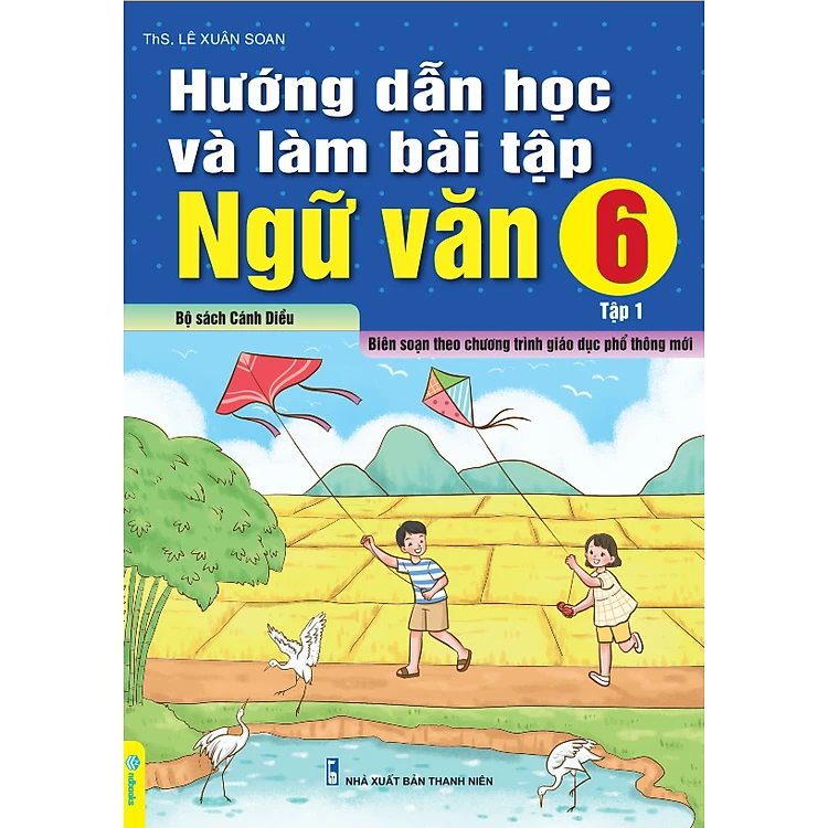 Hướng Dẫn Học Và Làm Bài Tập Ngữ Văn Lớp 6 Tập 1 (Cánh Diều)