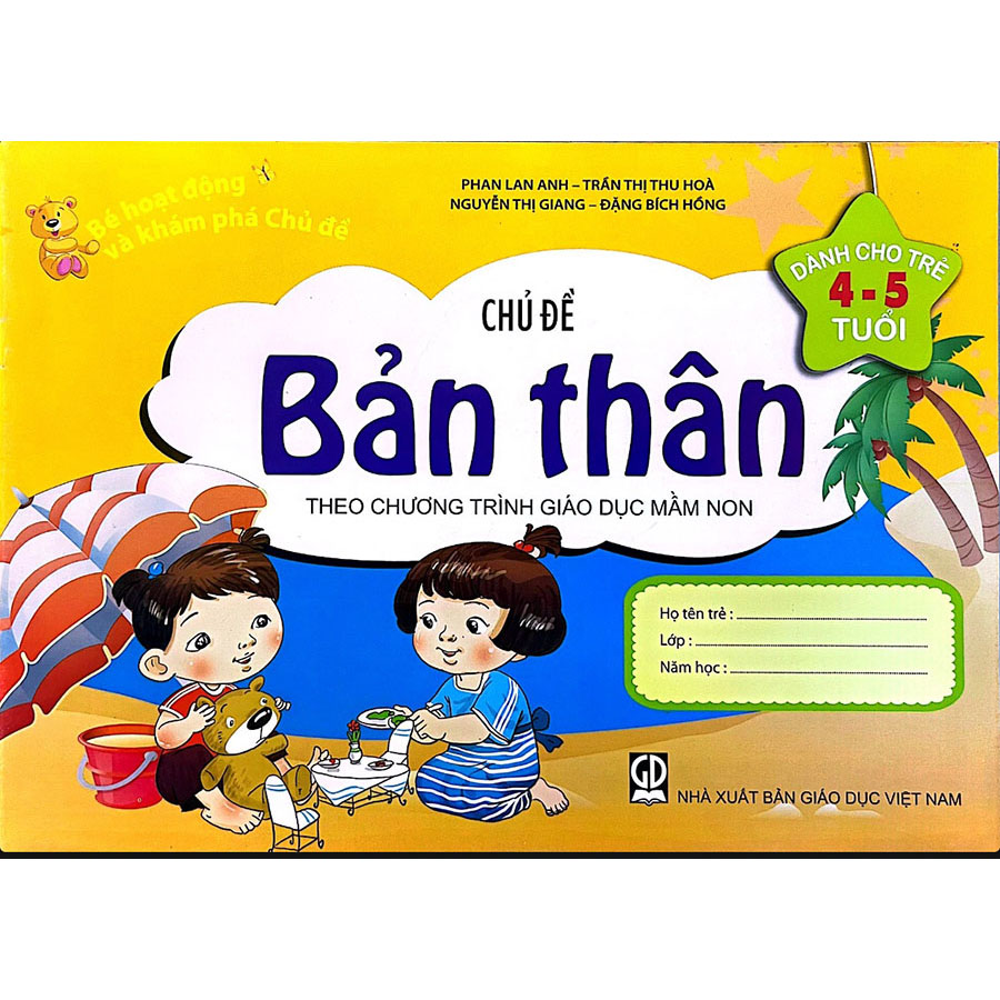 Bé Hoạt Động Và Khám Phá Chủ Đề (Dành Cho Trẻ 4 - 5 Tuổi) - Chủ Đề Bản Thân