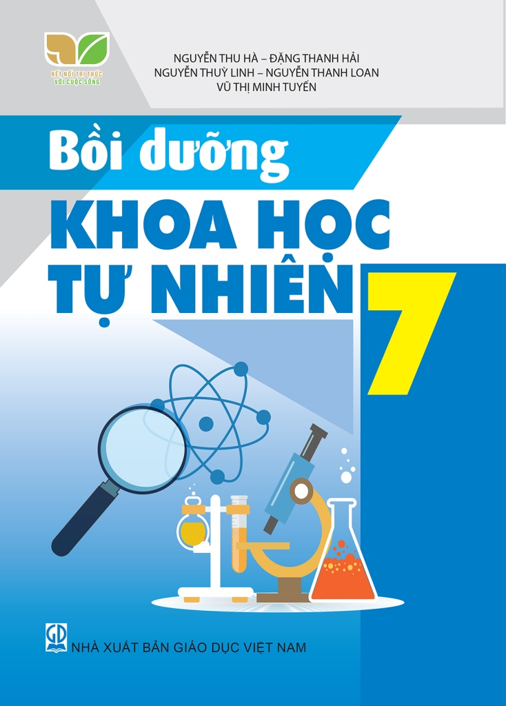 Bồi Dưỡng Khoa Học Tự Nhiên Lớp 7 (Kết Nối Tri Thức Với Cuộc Sống)