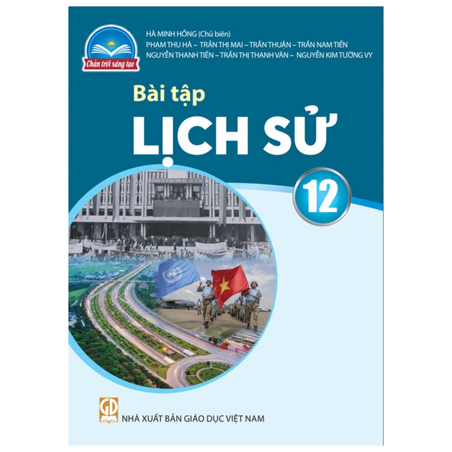 Bài Tập Lịch Sử Lớp 12 (Chân Trời Sáng Tạo)