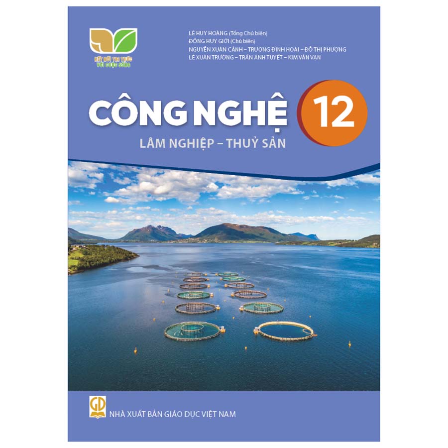 Công Nghệ Lớp 12 - Lâm Nghiệp, Thủy Sản (Kết Nối Tri Thức Với Cuộc Sống)
