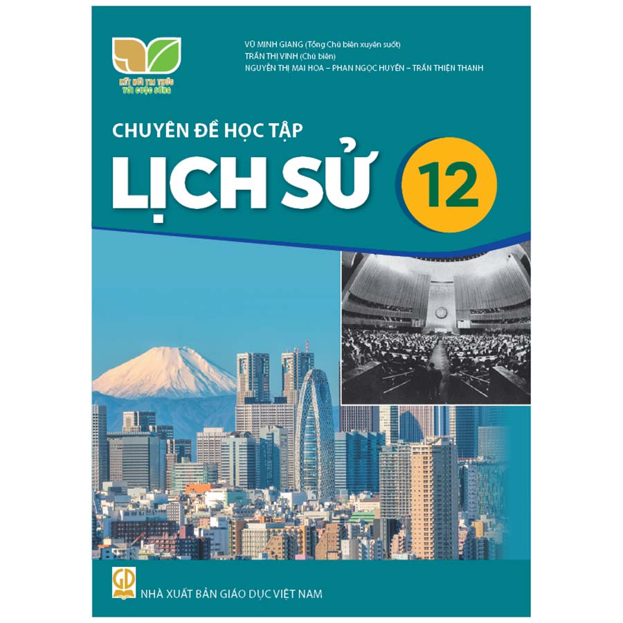 Chuyên Đề Học Tập Lịch Sử Lớp 12 (Kết Nối Tri Thức Với Cuộc Sống)