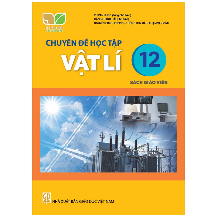 Chuyên Đề Học Tập Vật Lí Lớp 12 Sách Giáo Viên (Kết Nối Tri Thức Với Cuộc Sống)