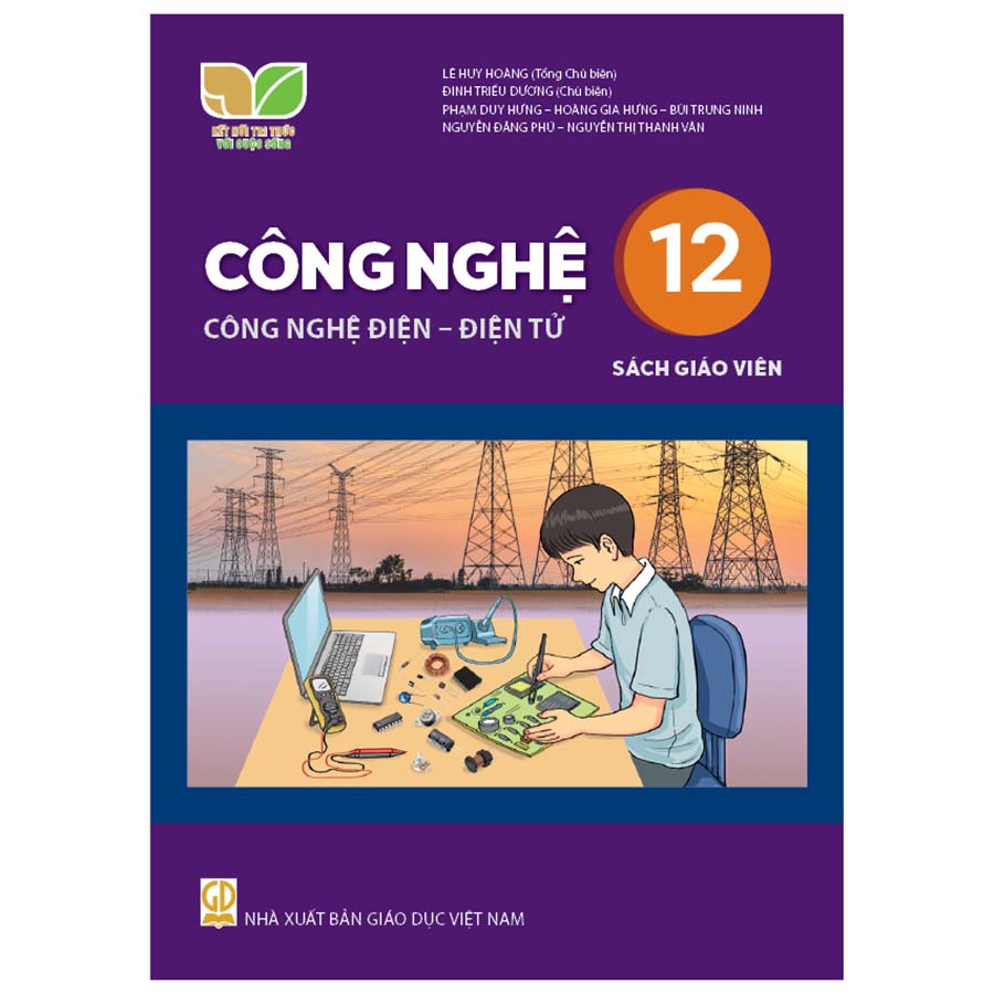 Công Nghệ Lớp 12 - Công Nghệ Điện, Điện Tử Sách Giáo Viên (Kết Nối Tri Thức Với Cuộc Sống)