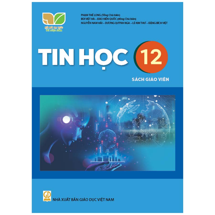 Tin Học Lớp 12 Sách Giáo Viên (Kết Nối Tri Thức Với Cuộc Sống)
