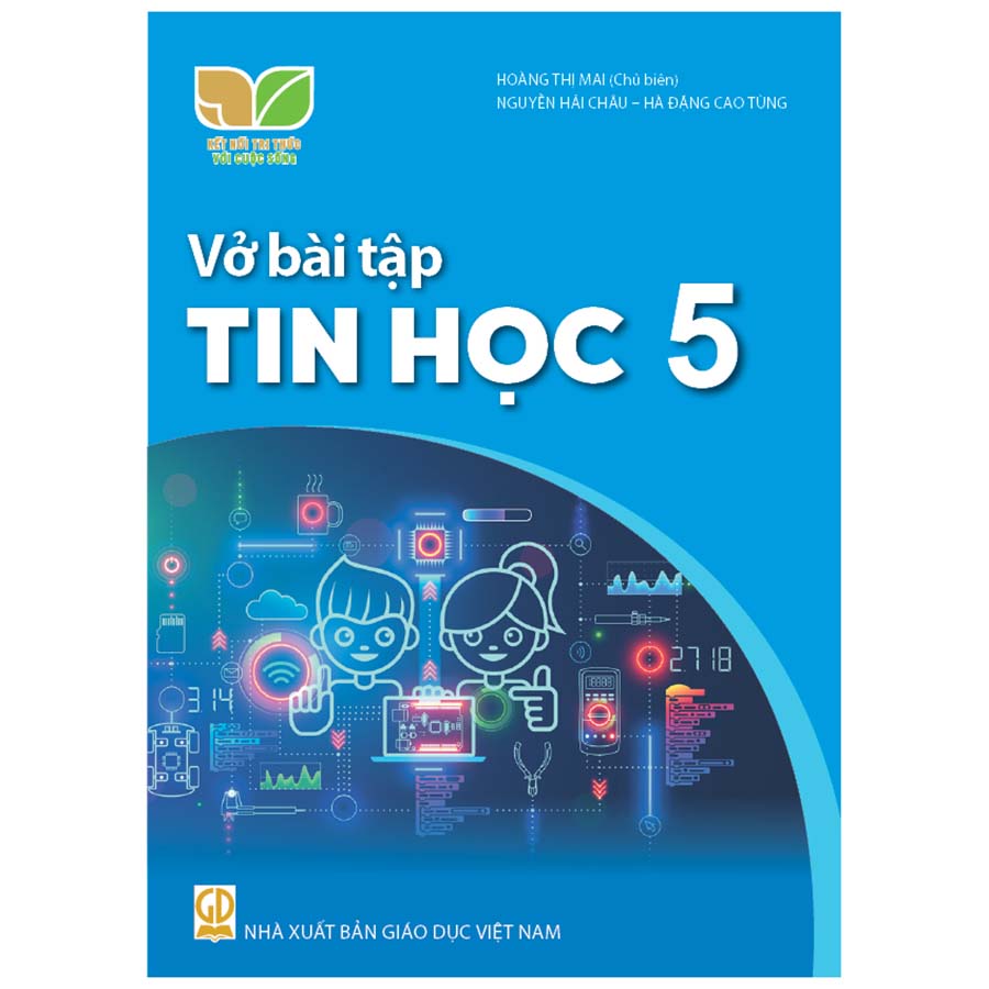 Vở Bài Tập Tin Học Lớp 5 (Kết Nối Tri Thức Với Cuộc Sống)