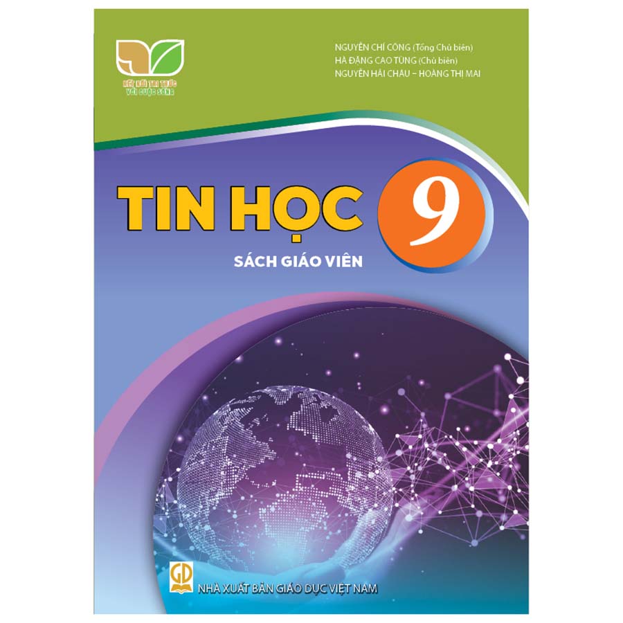 Tin Học Lớp 9 Sách Giáo Viên (Kết Nối Tri Thức Với Cuộc Sống)