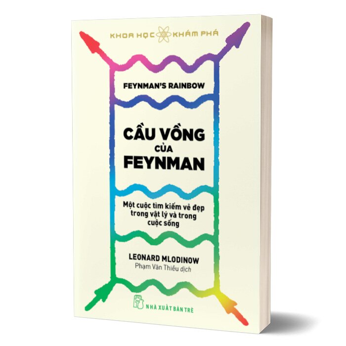 Khoa Học Khám Phá - Cầu Vồng Của Feynman - Một Cuộc Tìm Kiếm Vẻ Đẹp Trong Vật Lý Và Trong Cuộc Sống