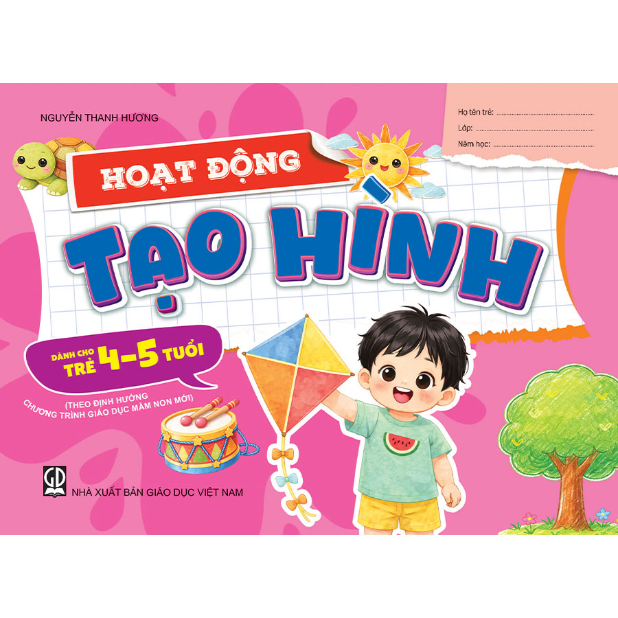 Hoạt Động Tạo Hình (Dành Cho Trẻ 4 - 5 Tuổi)
