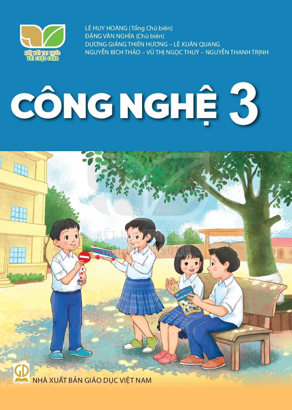 Công Nghệ Lớp 3 (Kết Nối Tri Thức Với Cuộc Sống)