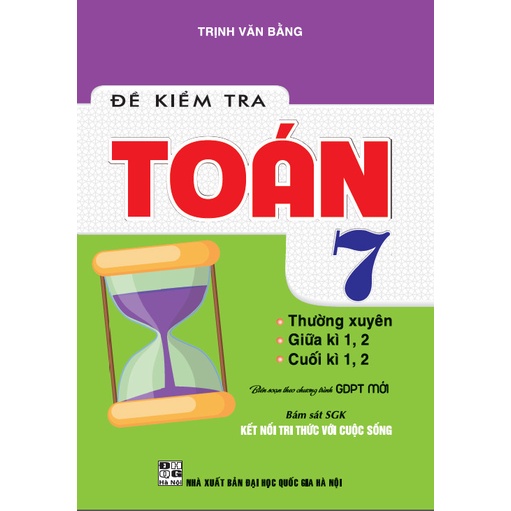 Đề Kiểm Tra Toán Lớp 7 (Bám Sát SGK Kết Nối Tri Thức Với Cuộc Sống)