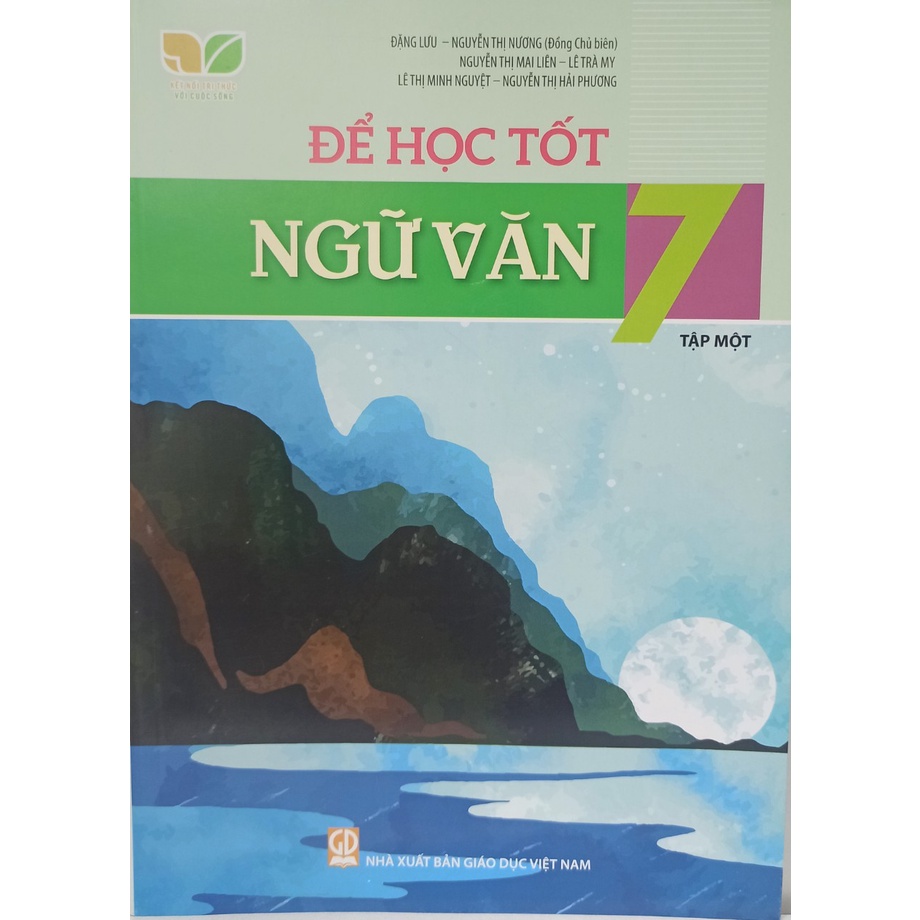 Để Học Tốt Ngữ Văn Lớp 7 Tập 1 (Kết Nối Tri Thức Với Cuộc Sống)