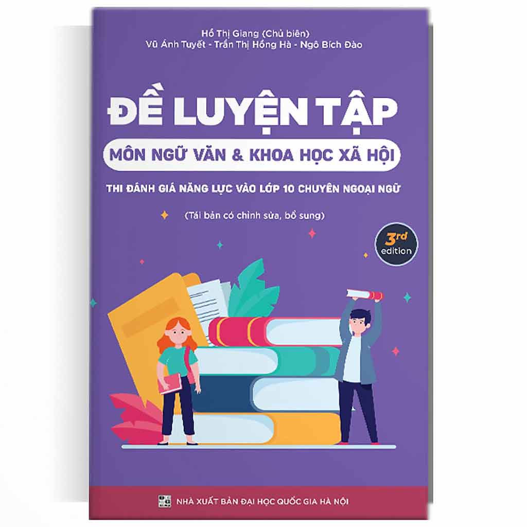 Đề Luyện Tập Môn Ngữ Văn & Khoa Học Xã Hội (Thi Đánh Giá Năng Lực Vào Lớp 10 Chuyên Ngoại Ngữ)