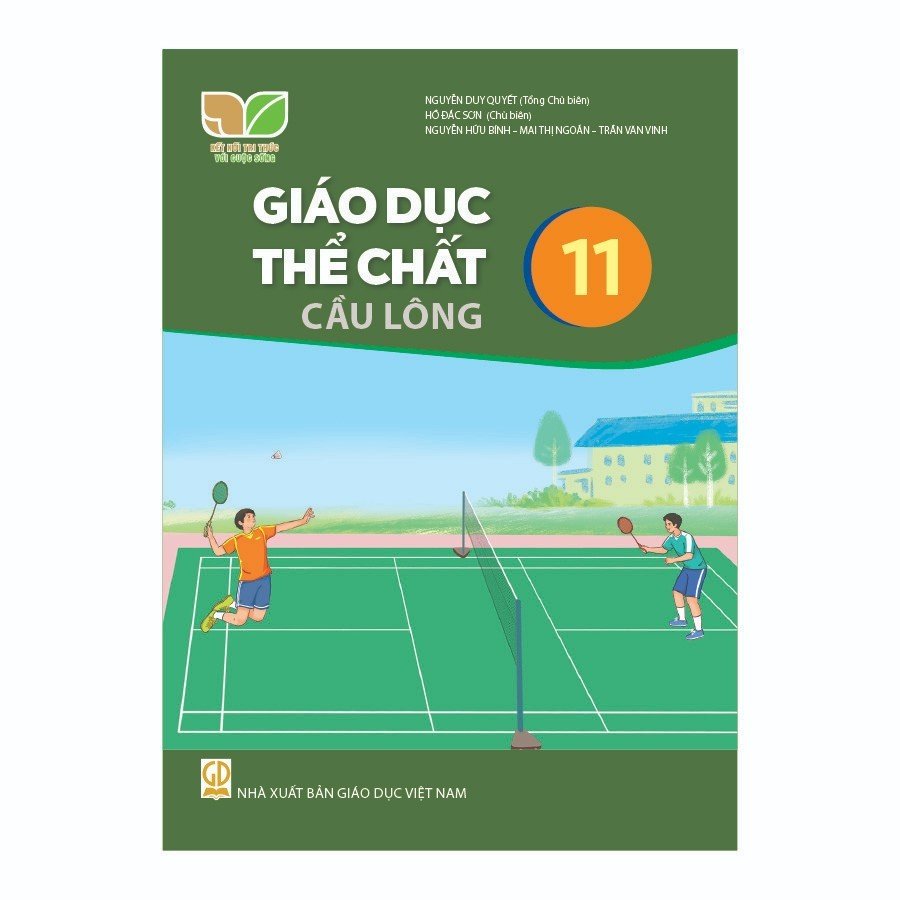 Giáo Dục Thể Chất Lớp 11 - Cầu Lông (Kết Nối Tri Thức Với Cuộc Sống)