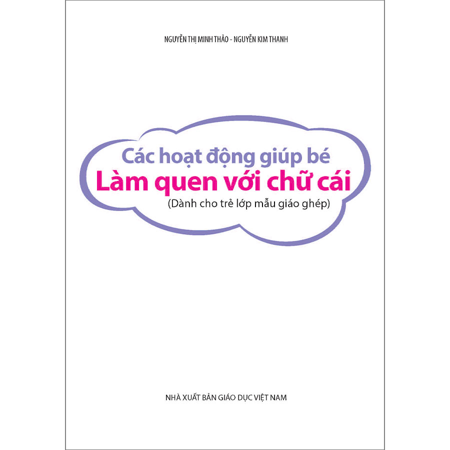 Các Hoạt Động Giúp Bé Làm Quen Với Chữ Cái (Dành Cho Trẻ Lớp Mẫu Giáo Ghép)