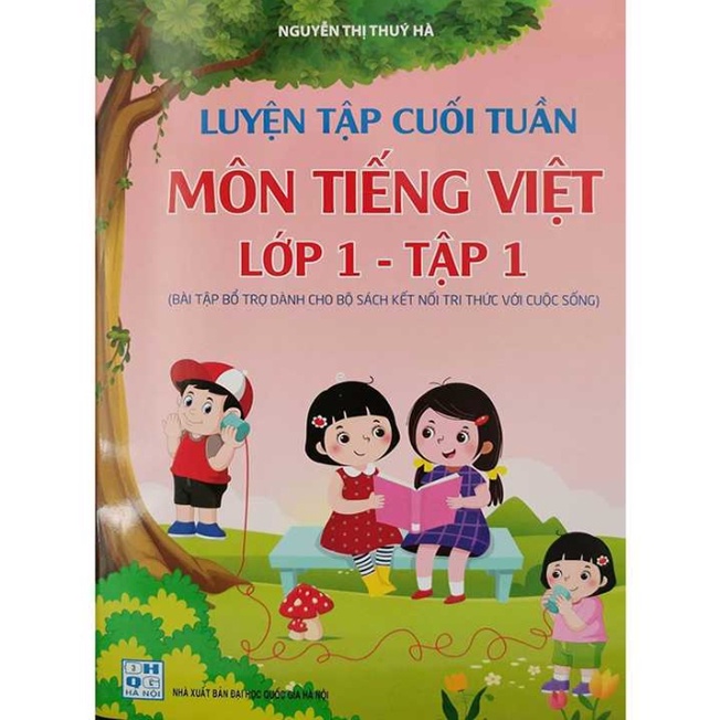 Luyện Tập Cuối Tuần Môn Tiếng Việt Lớp 1 Tập 1 (Kết Nối Tri Thức Với Cuộc Sống)