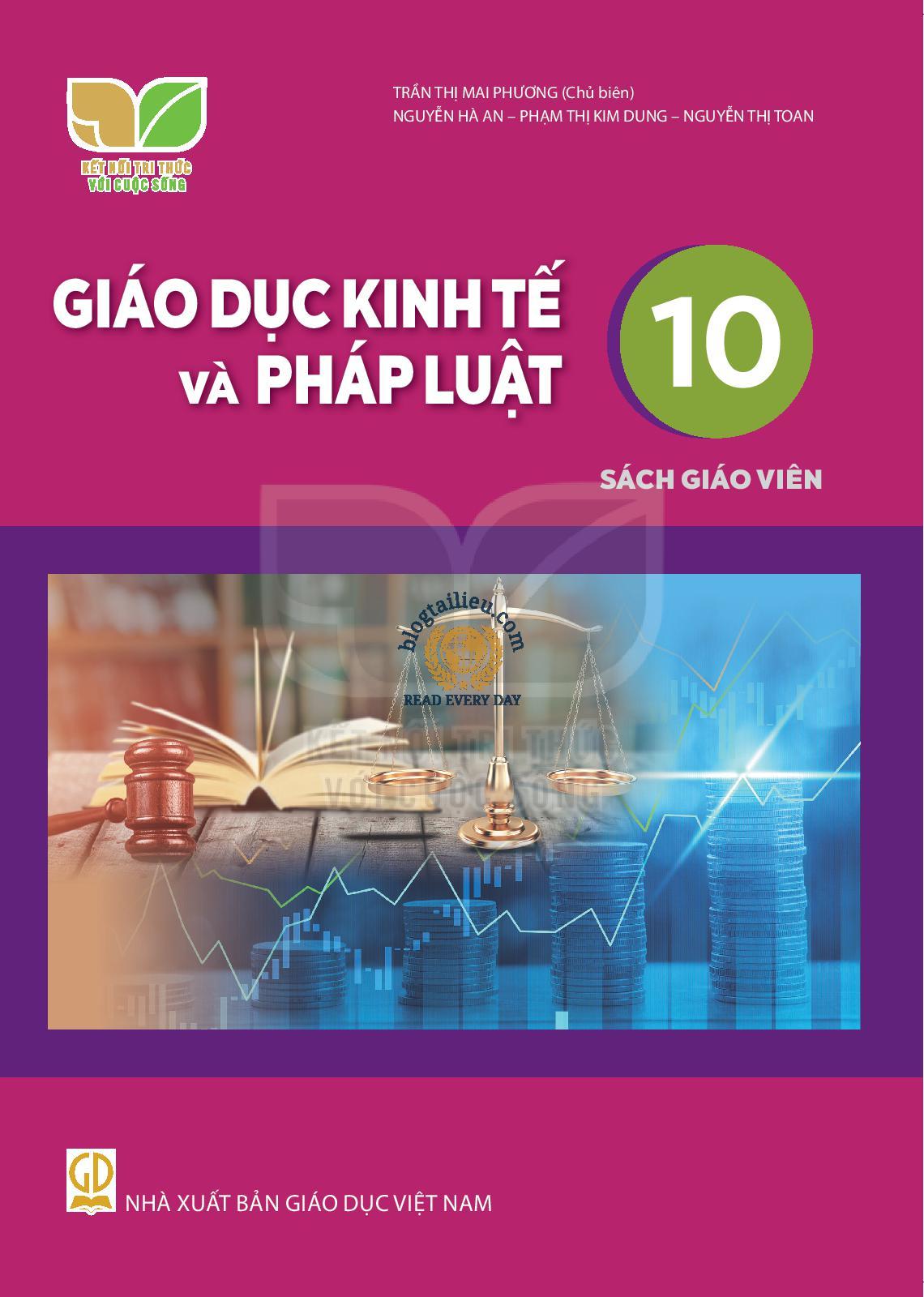 Giáo Dục Kinh Tế Và Pháp Luật Lớp 10 Sách Giáo Viên (Kết Nối Tri Thức Với Cuộc Sống)