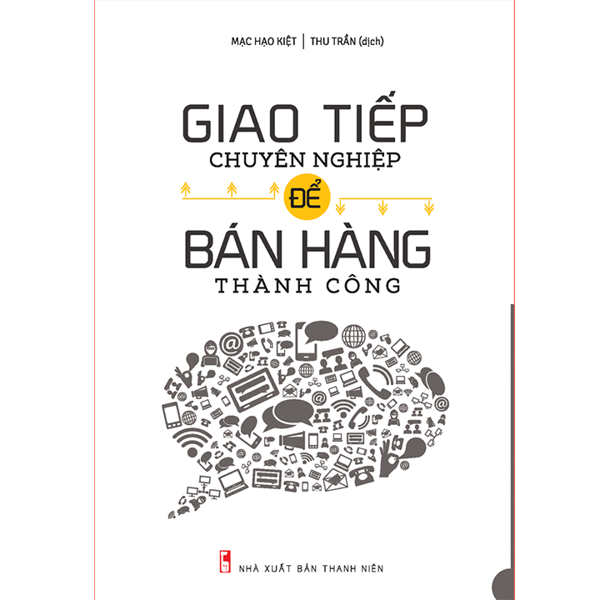 Giao Tiếp Chuyên Nghiệp Để Bán Hàng Thành Công