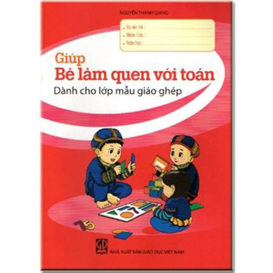 Giúp Bé Làm Quen Với Toán (Dành Cho Lớp Mẫu Giáo Ghép)
