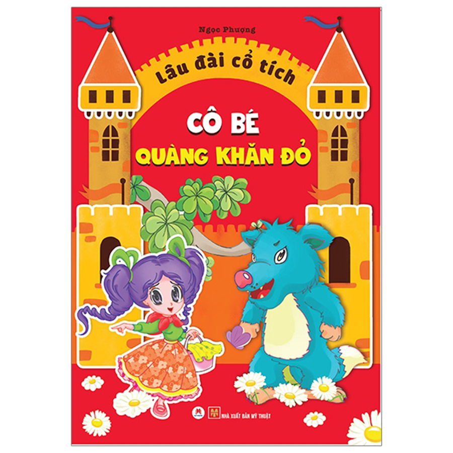 Lâu Đài Cổ Tích - Cô Bé Quàng Khăn Đỏ