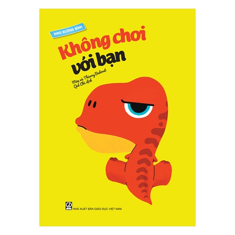 Dino Bướng Bỉnh - Không Chơi Với Bạn