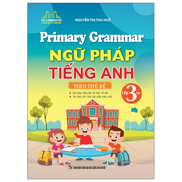 Ngữ Pháp Tiếng Anh Theo Chủ Đề Lớp 3 Tập 1 - Primary Grammar