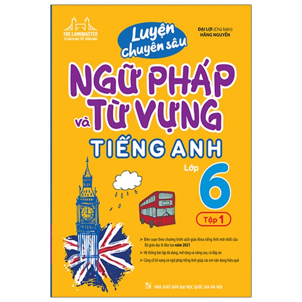 Luyện Chuyên Sâu Ngữ Pháp Và Từ Vựng Tiếng Anh Lớp 6 Tập 1